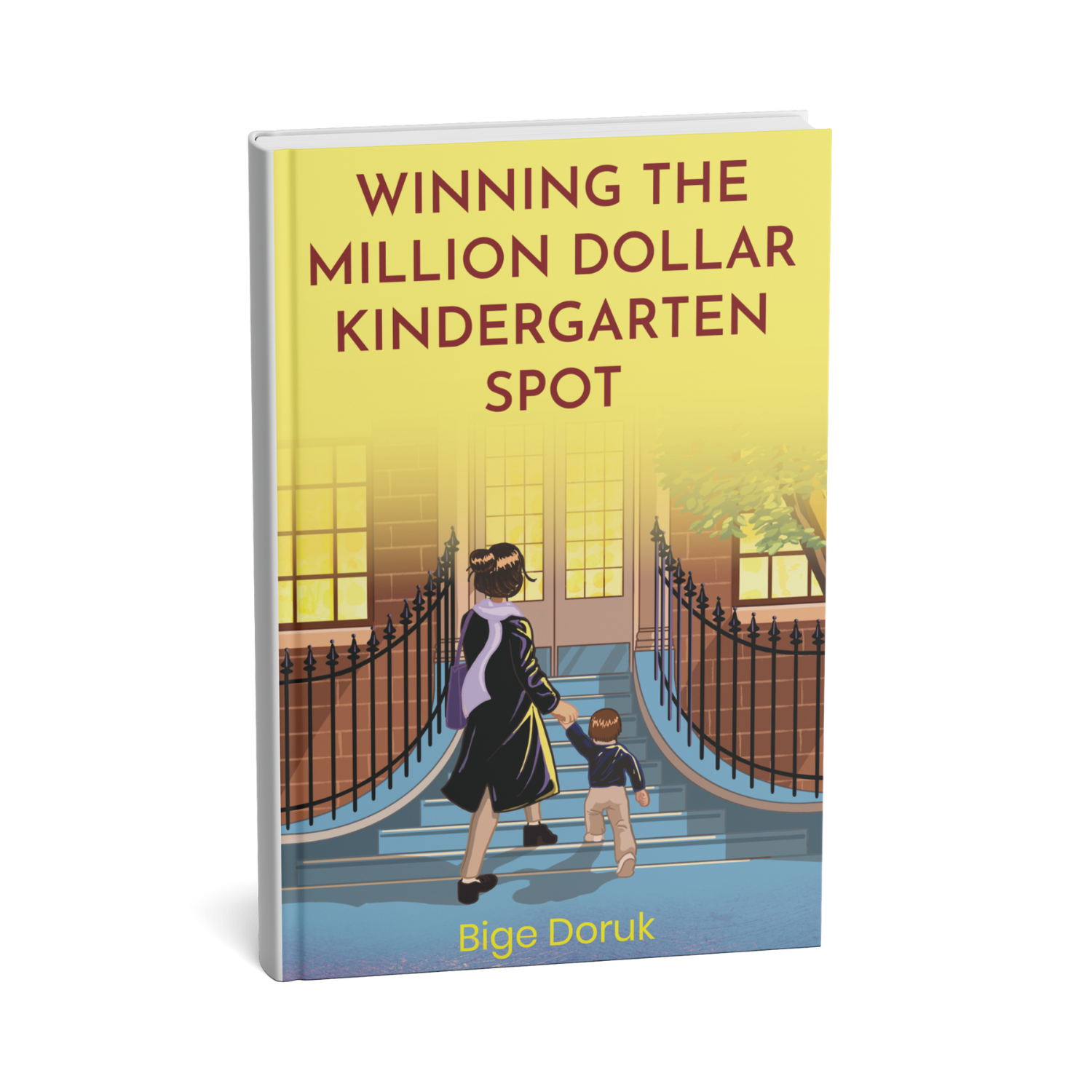 Winning the Million Dollar Kindergarten Spot (Paperback) – BK Admissions